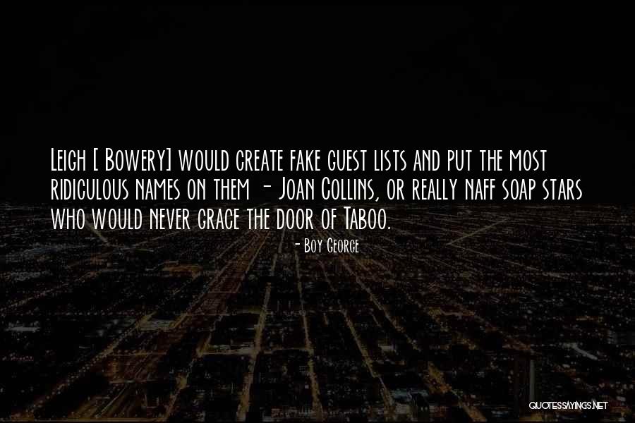 Bowery Quotes By Boy George Bowery Quotes By Boy George