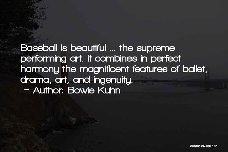 Bowie Kuhn Quotes 1886861