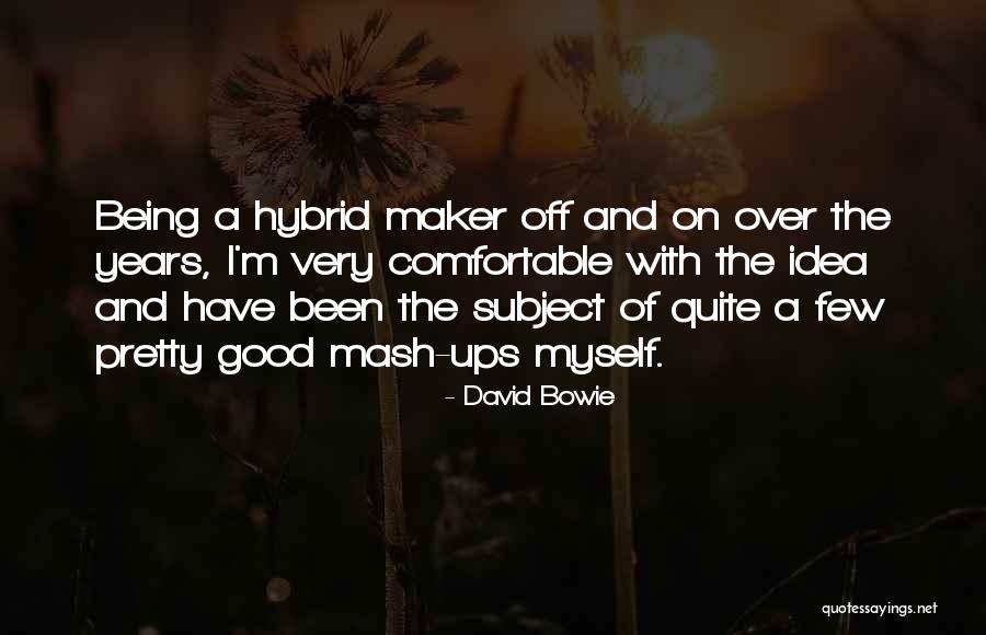 Bowie On Bowie Quotes By David Bowie Bowie On Bowie Quotes By David Bowie