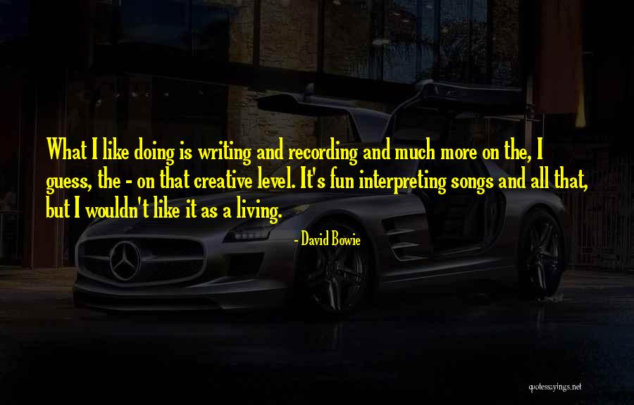 Bowie On Bowie Quotes By David Bowie Bowie On Bowie Quotes By David Bowie