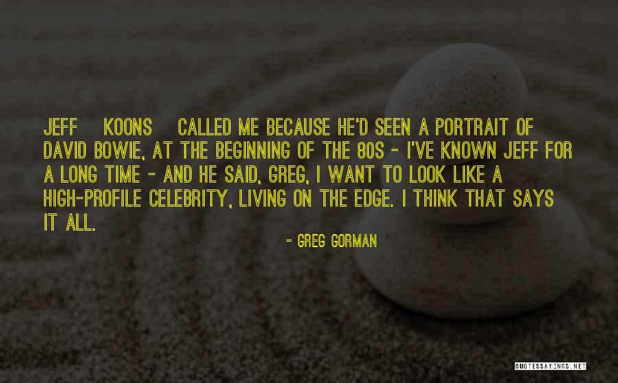 Bowie On Bowie Quotes By Greg Gorman Bowie On Bowie Quotes By Greg Gorman