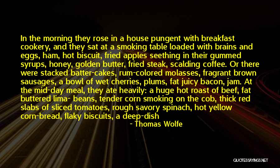 Bowl Of Cherries Quotes By Thomas Wolfe