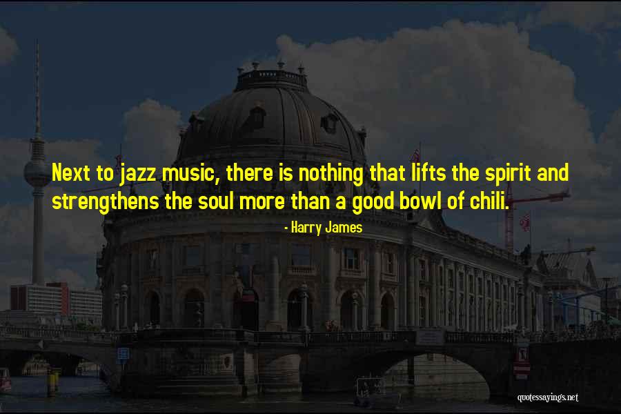 Bowl Of Chili Quotes By Harry James Bowl Of Chili Quotes By Harry James