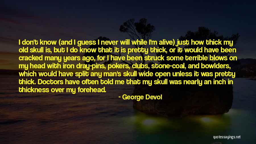Bowlders Quotes By George Devol Bowlders Quotes By George Devol