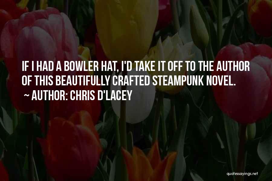 Bowler Hat Quotes By Chris D'Lacey