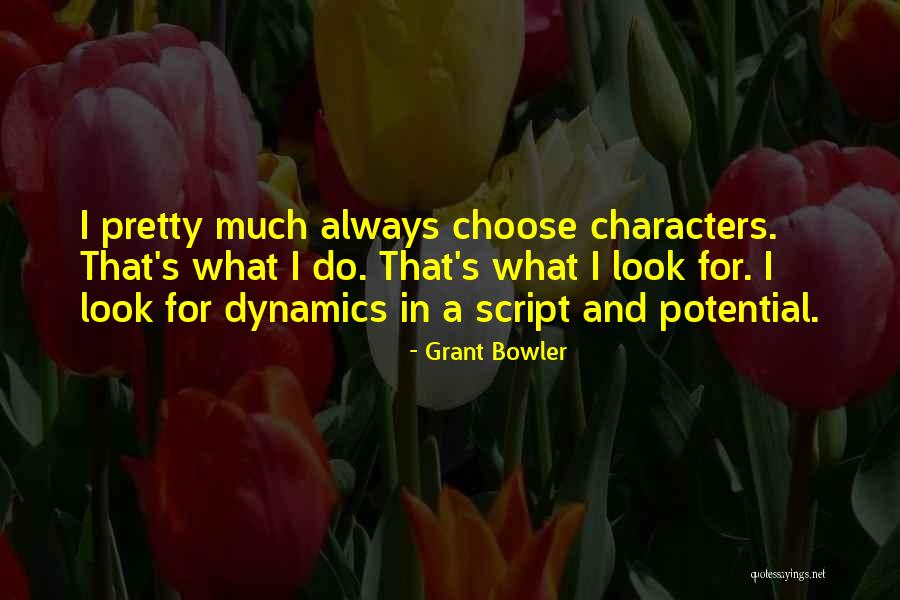 Bowler Quotes By Grant Bowler Bowler Quotes By Grant Bowler