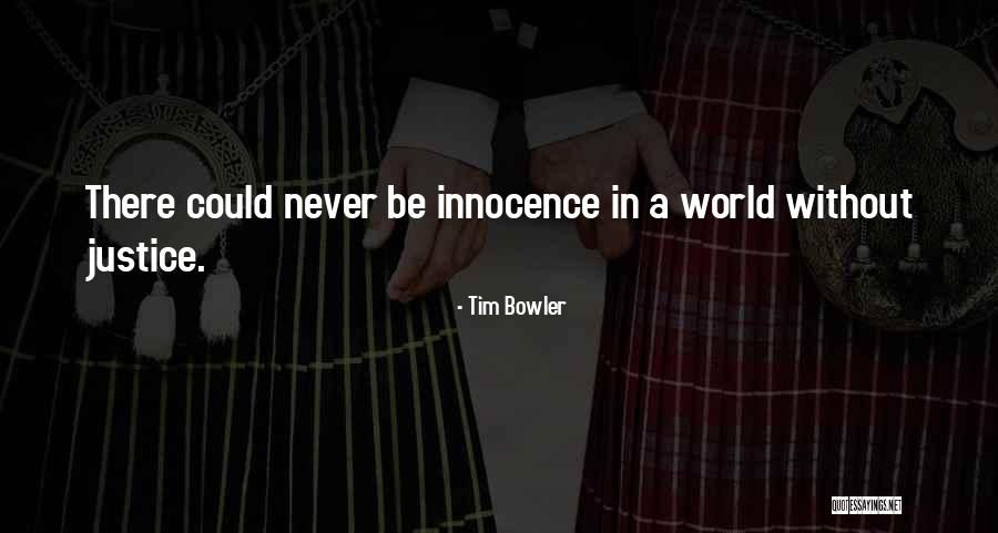 Bowler Quotes By Tim Bowler Bowler Quotes By Tim Bowler