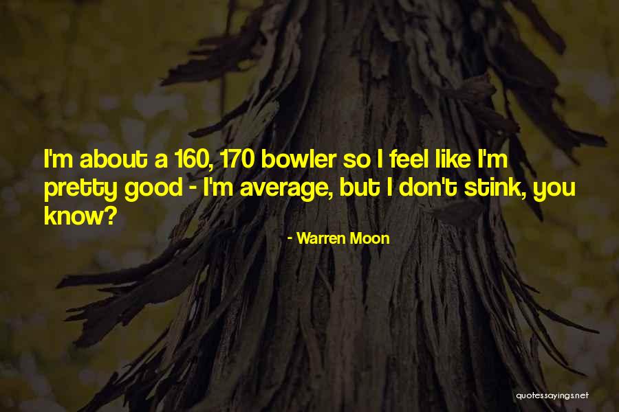 Bowler Quotes By Warren Moon Bowler Quotes By Warren Moon