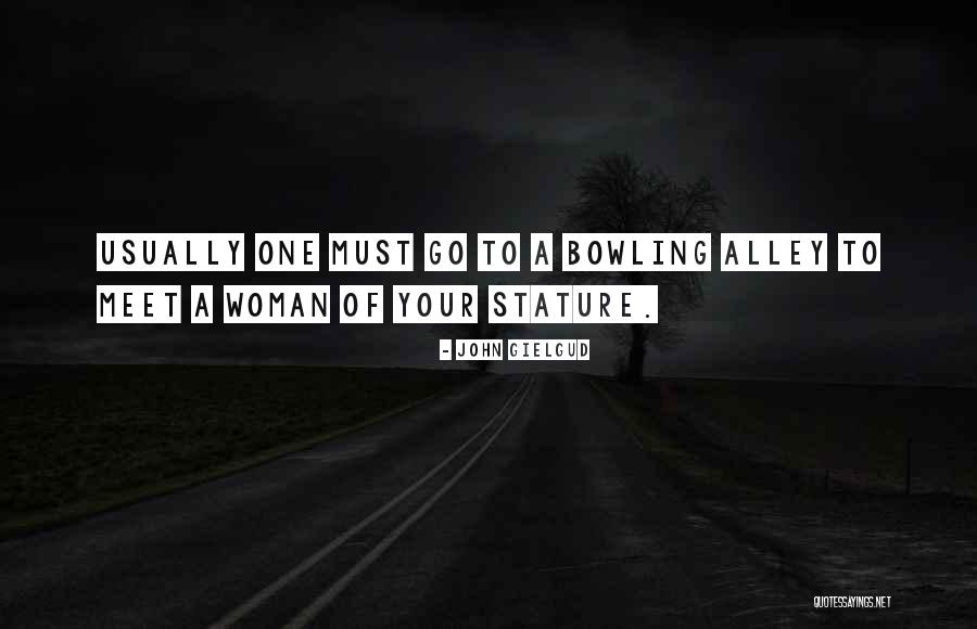 Bowling Alleys Quotes By John Gielgud Bowling Alleys Quotes By John Gielgud
