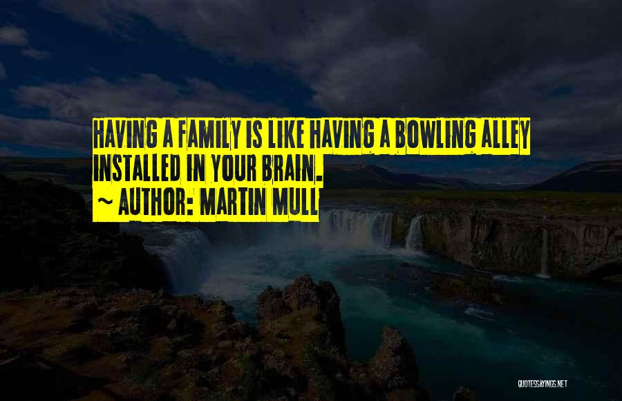 Bowling Humor Quotes By Martin Mull