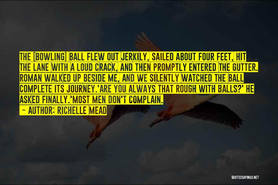 Bowling Humor Quotes By Richelle Mead