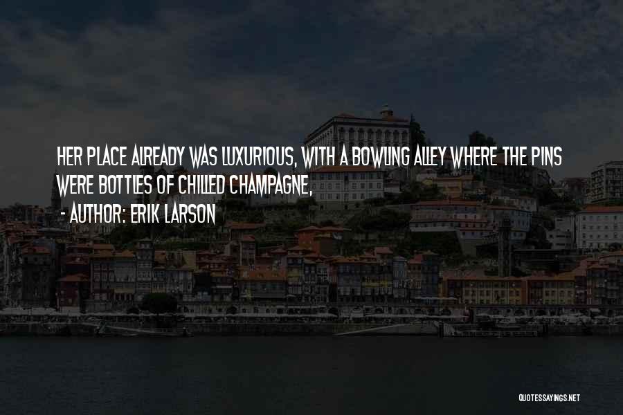 Bowling Pins Quotes By Erik Larson