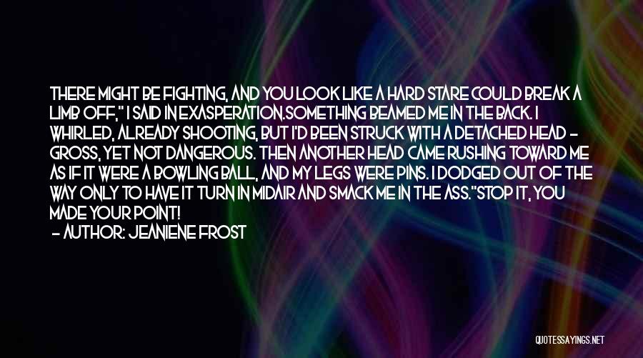 Bowling Pins Quotes By Jeaniene Frost