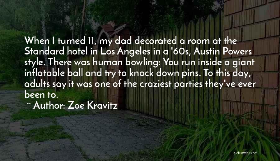 Bowling Pins Quotes By Zoe Kravitz