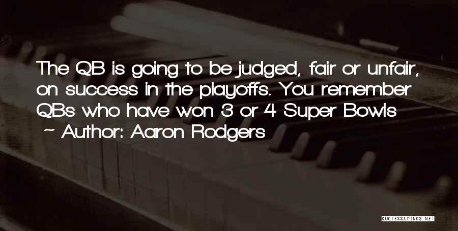 Bowls Quotes By Aaron Rodgers