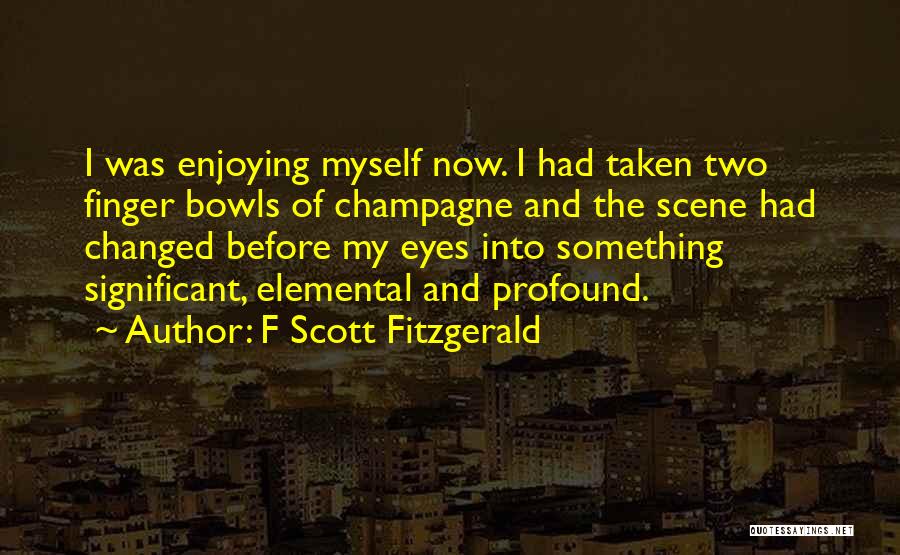 Bowls Quotes By F Scott Fitzgerald