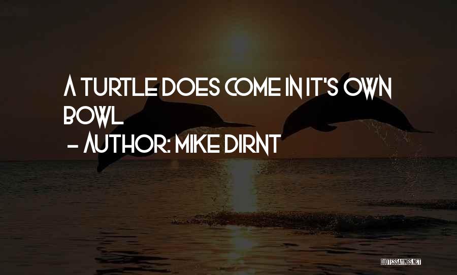 Bowls Quotes By Mike Dirnt