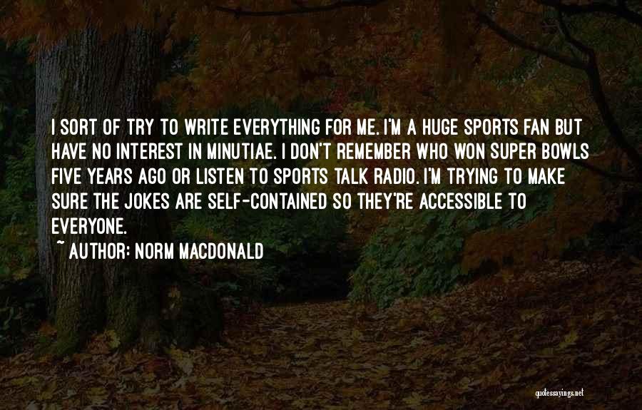 Bowls Quotes By Norm MacDonald
