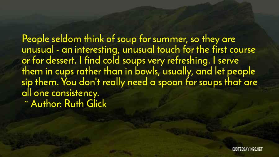 Bowls Quotes By Ruth Glick