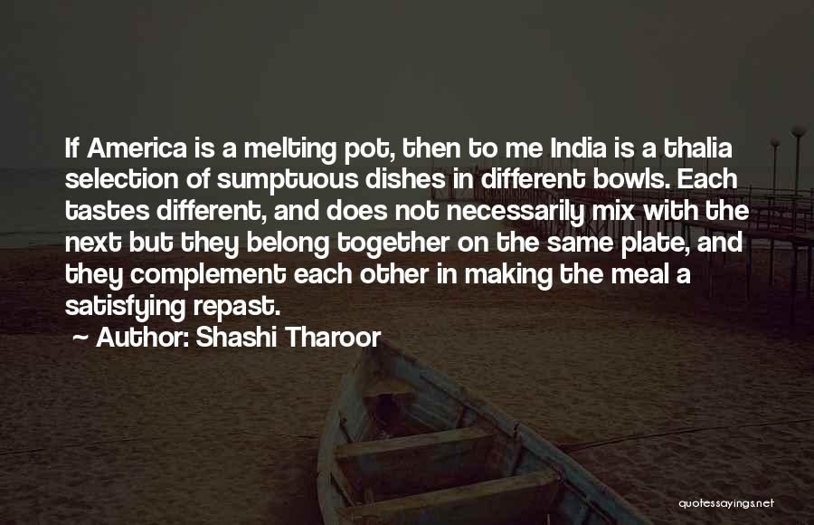 Bowls Quotes By Shashi Tharoor