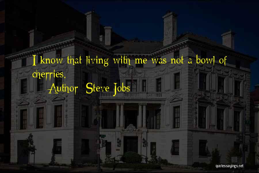 Bowls Quotes By Steve Jobs