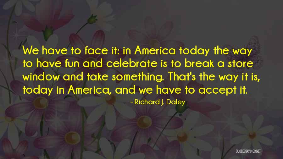 Bowra Group Quotes By Richard J. Daley Bowra Group Quotes By Richard J. Daley