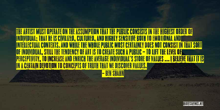 Bowzer Bauman Quotes By Ben Shahn Bowzer Bauman Quotes By Ben Shahn
