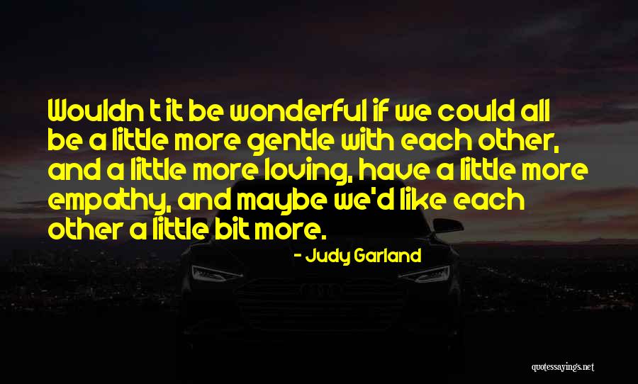Bowzer For President Quotes By Judy Garland Bowzer For President Quotes By Judy Garland