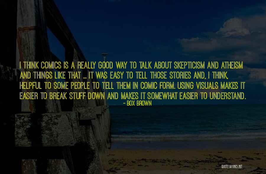 Box Brown Quotes 1655674 Box Brown Quotes 1655674
