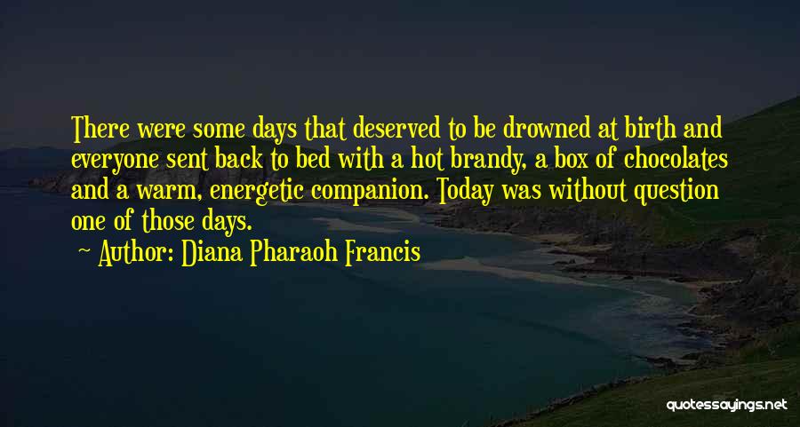Box Of Chocolates Quotes By Diana Pharaoh Francis