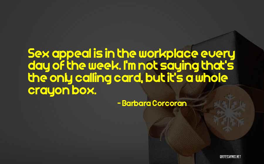 Box Of Crayon Quotes By Barbara Corcoran Box Of Crayon Quotes By Barbara Corcoran