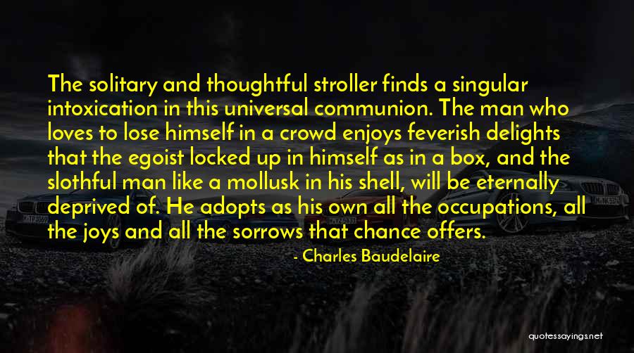 Box Of Delights Quotes By Charles Baudelaire