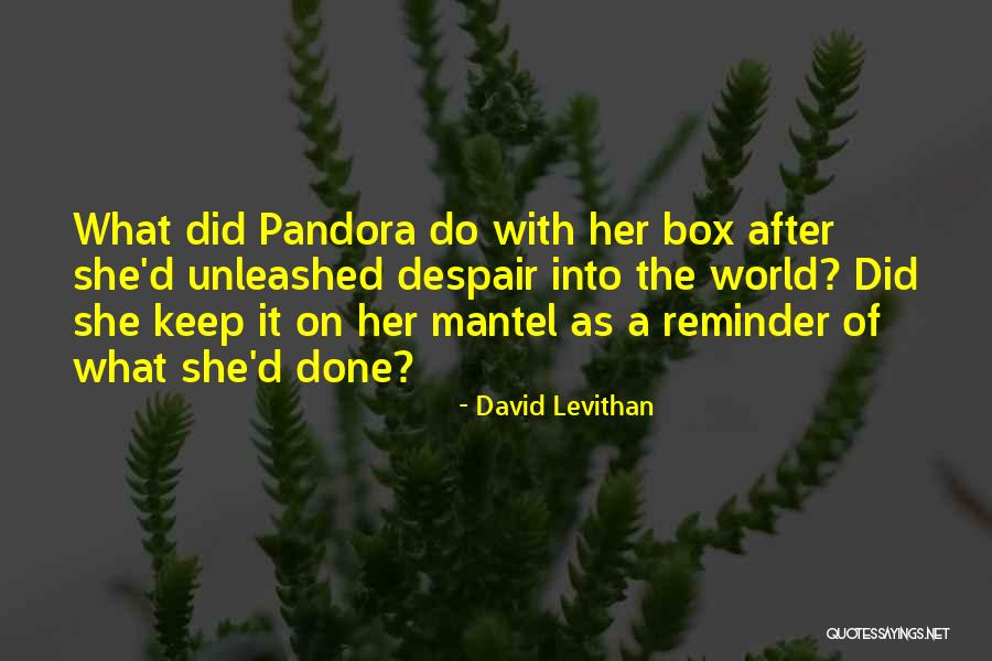 Box Of Pandora Quotes By David Levithan Box Of Pandora Quotes By David Levithan