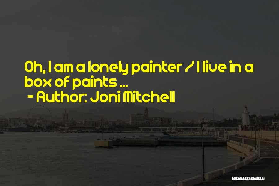 Box Quotes By Joni Mitchell