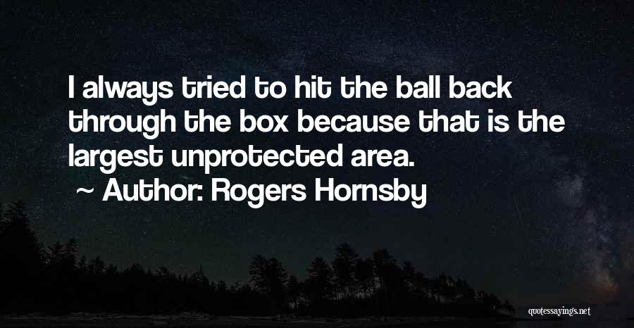 Box Quotes By Rogers Hornsby