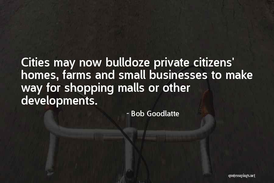 Boxenbaum Residence Quotes By Bob Goodlatte Boxenbaum Residence Quotes By Bob Goodlatte