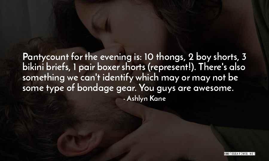 Boxer Briefs Quotes By Ashlyn Kane