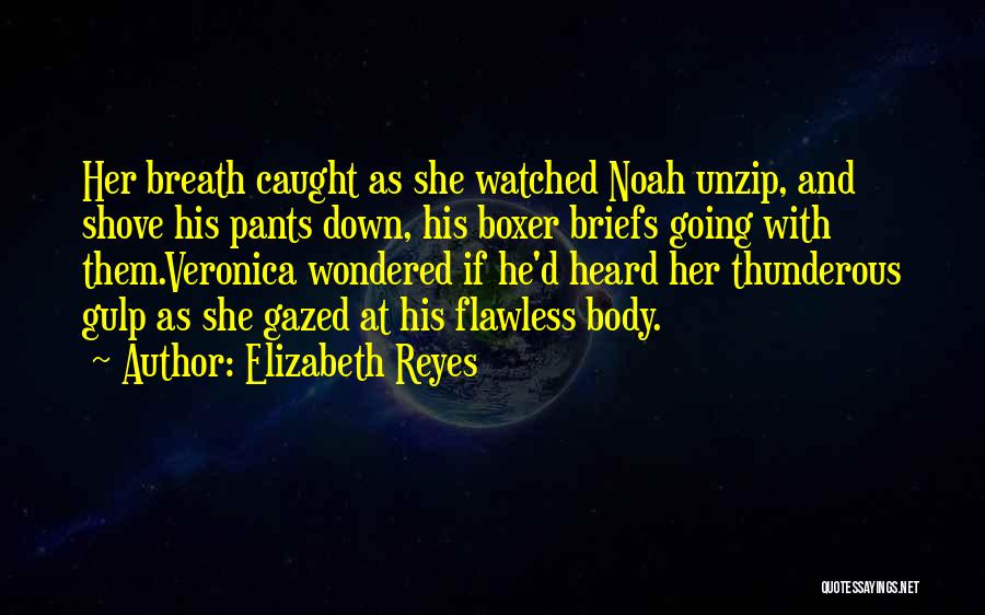 Boxer Briefs Quotes By Elizabeth Reyes