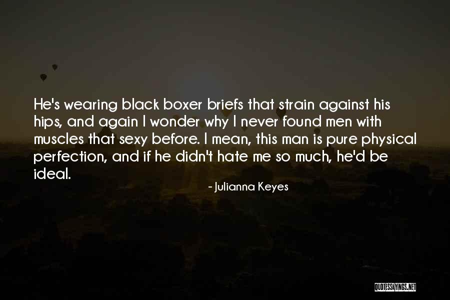 Boxer Briefs Quotes By Julianna Keyes