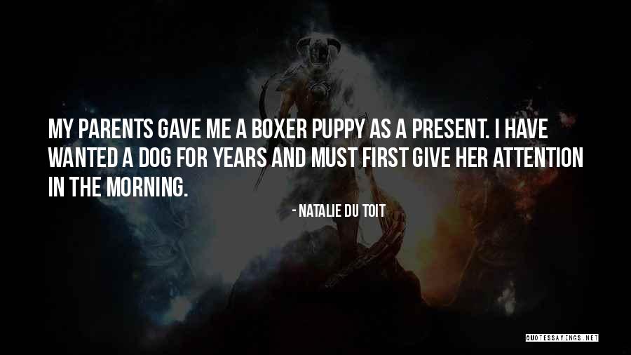 Boxer Dog Quotes By Natalie Du Toit Boxer Dog Quotes By Natalie Du Toit