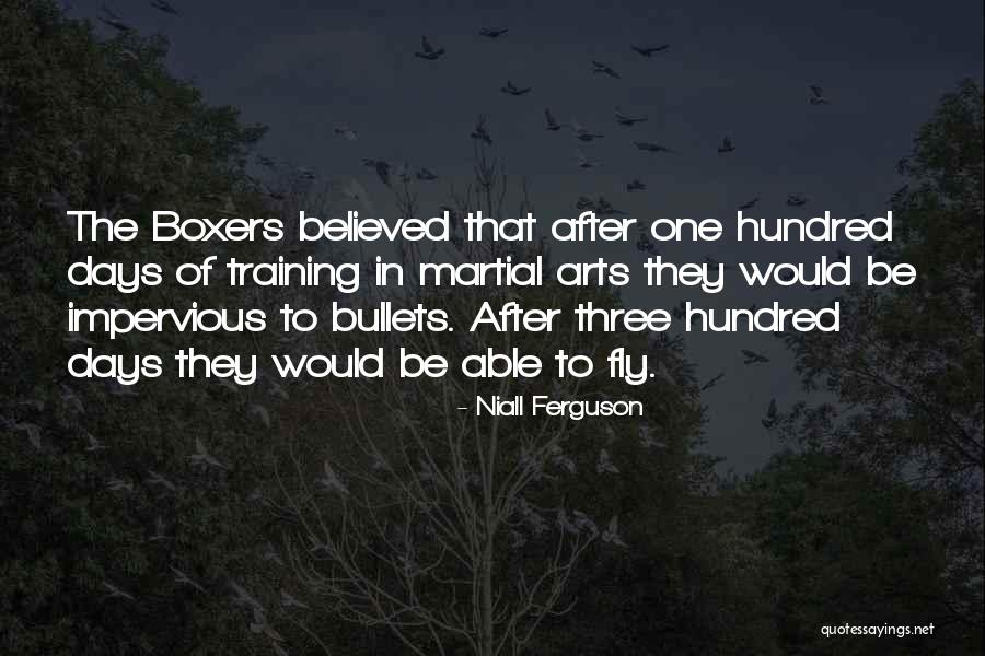 Boxers Training Quotes By Niall Ferguson