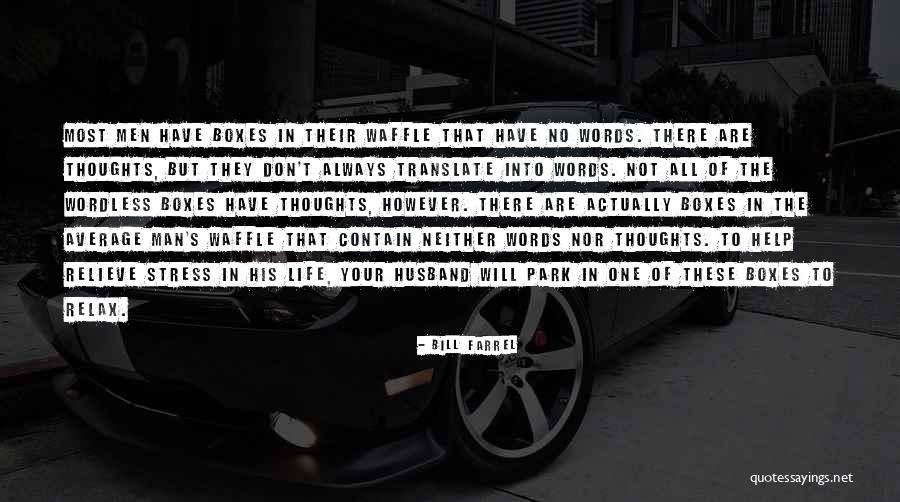 Boxes Quotes By Bill Farrel Boxes Quotes By Bill Farrel