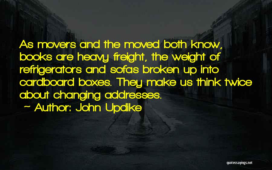 Boxes Quotes By John Updike