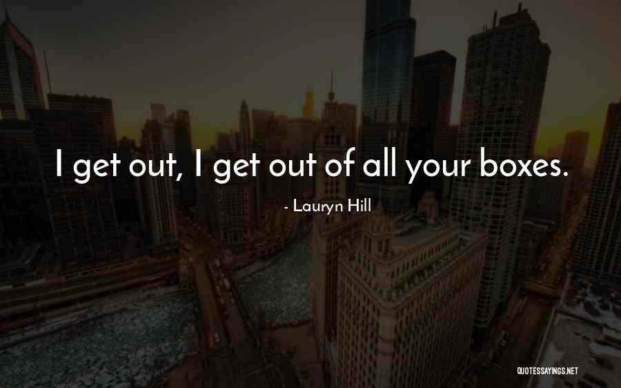 Boxes Quotes By Lauryn Hill