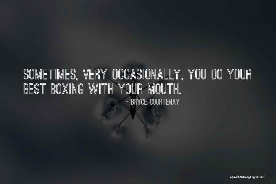 Boxing Best Quotes By Bryce Courtenay