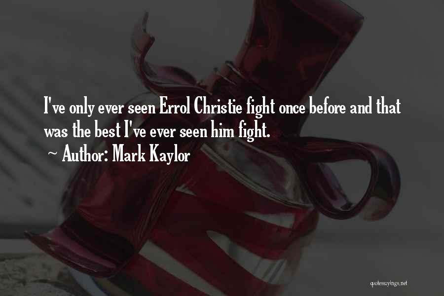 Boxing Best Quotes By Mark Kaylor