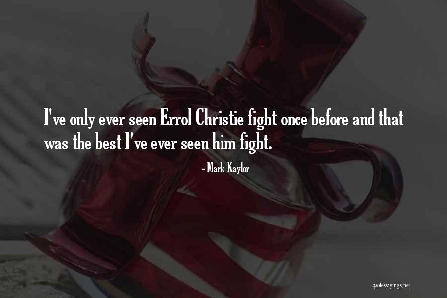 Boxing Best Quotes By Mark Kaylor Boxing Best Quotes By Mark Kaylor