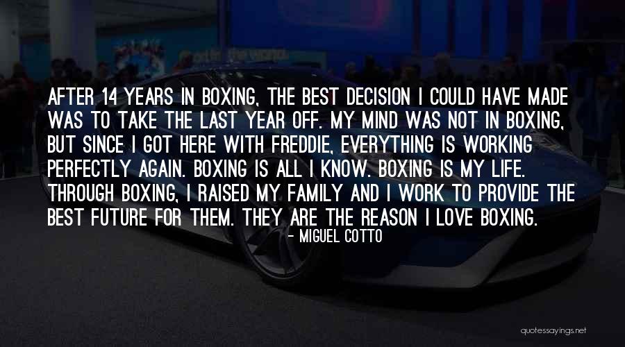 Boxing Best Quotes By Miguel Cotto