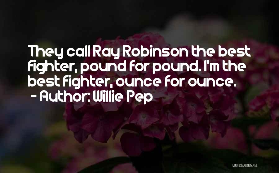 Boxing Best Quotes By Willie Pep