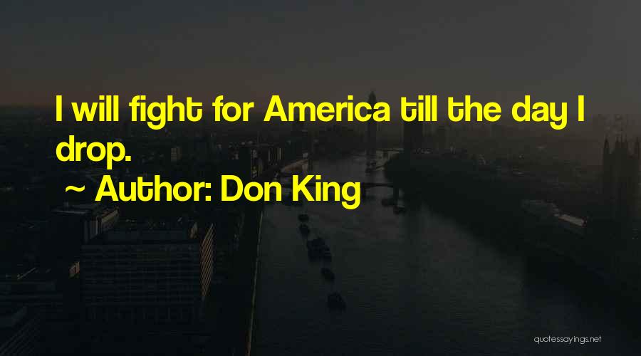 Boxing Fighting Quotes By Don King